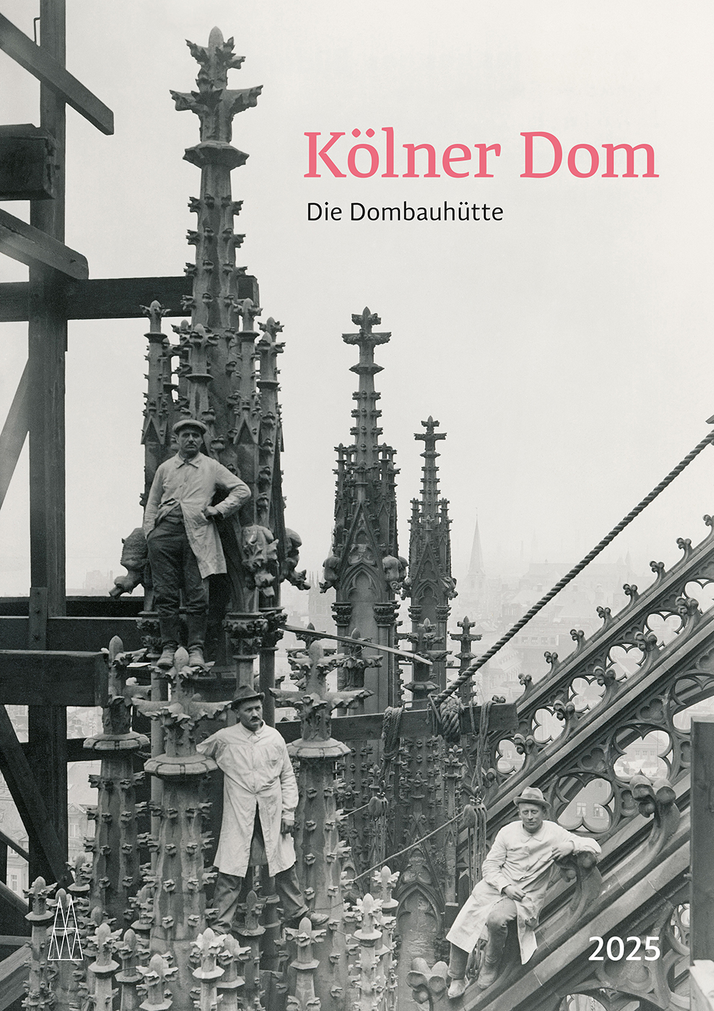 Kalender Kölner Dom - Die Dombauhütte